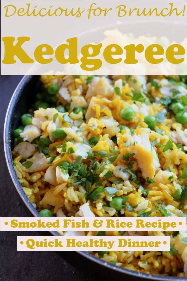 Kedgeree Pin. Kedgeree in a pan. Pin title text overlay at top. At bottom text overlays read smoked fish and rice recipe and quick healthy dinner.