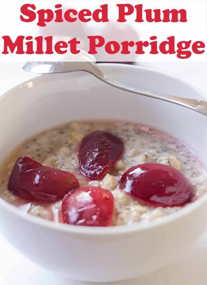 Spiced plum millet porridge tastes deliciously thick and creamy and it's gluten free too. Wake up those taste buds with this superb easy alternative healthy porridge breakfast. #neilshealthymeals #recipe #millet #milletporridge #spicedplum