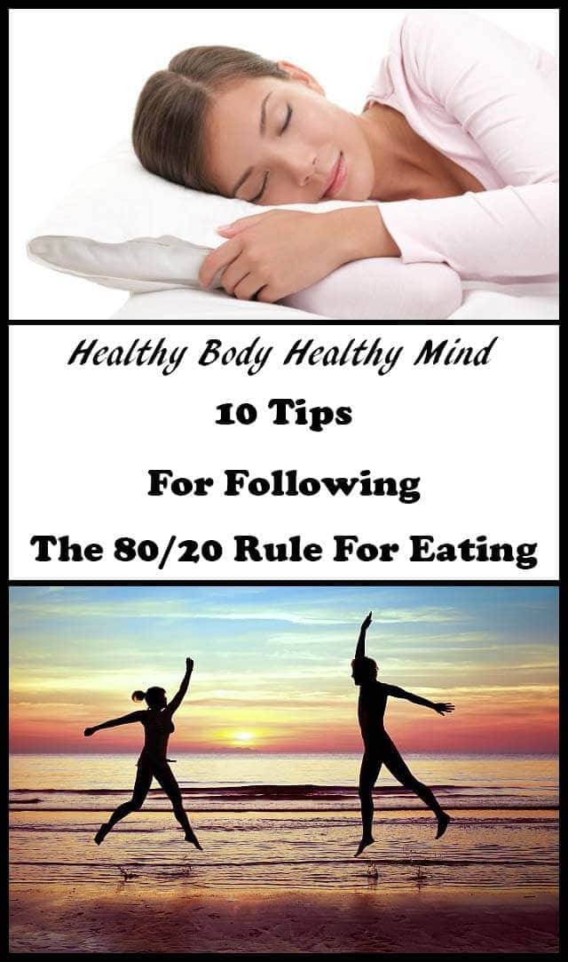 Healthy body healthy mind. 10 simple healthy eating tips to help you achieve both. Use these 10 tips on a daily basis, alongside following the 80/20 rule and you'll soon begin to reap the benefits of a much healthier lifestyle.