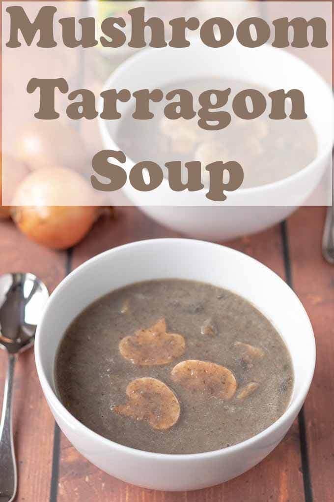 mushroom tarragon soup
