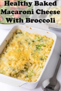 Healthy baked macaroni with broccoli casserole taken out of oven and on a table with a serving spoon beside. Pin title text overlay at top.