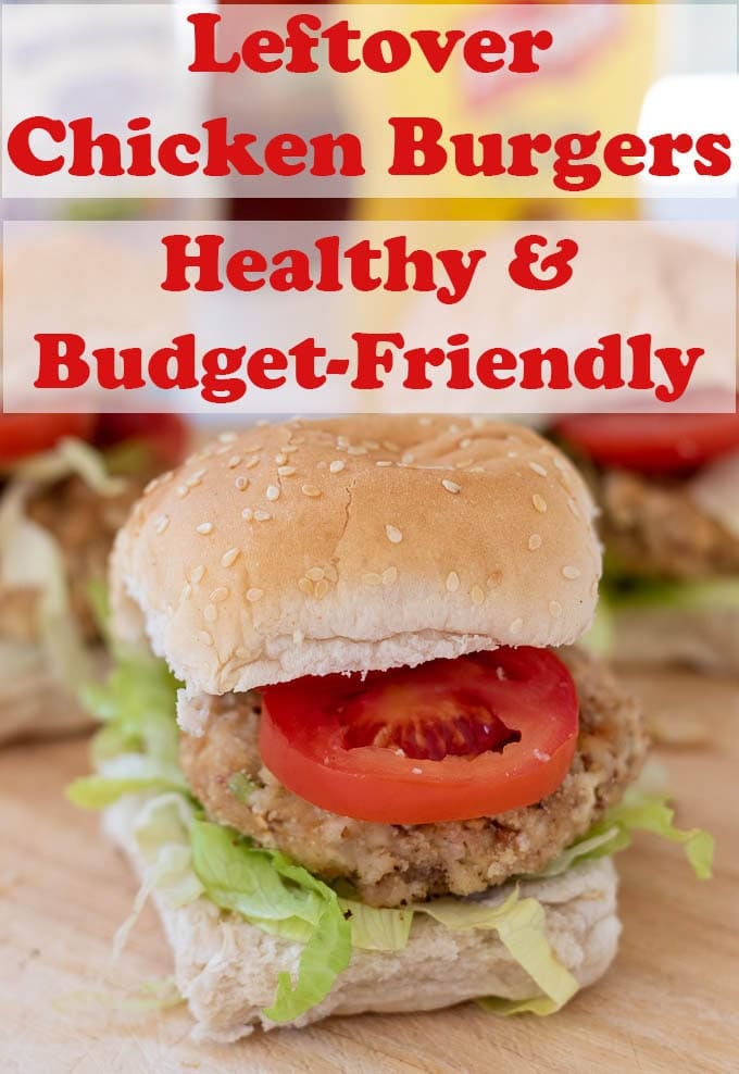 A leftover chicken burger in a burger bun topped with a tomato. Pin title text overlay at top. In the middle text overlay reads healthy & budget friendly.