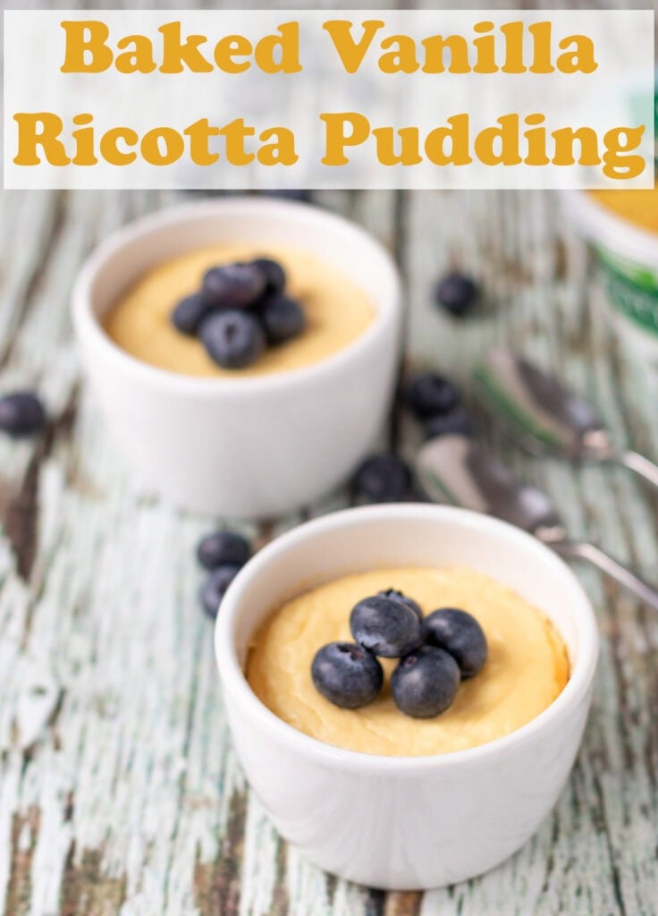 Two ramekins of baked vanilla ricotta pudding one diagonally in front of the other. Pin title text overlay at top.