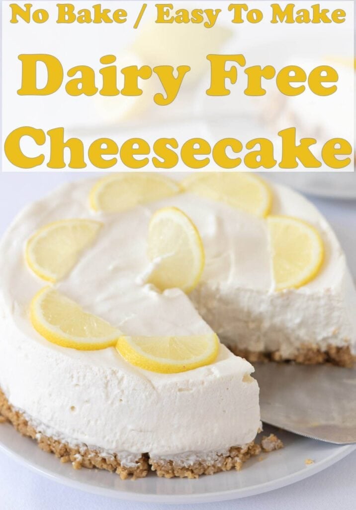 No bake dairy free cheesecake decorated with sliced lemons and a serving removed. Pin title text overlay at top.