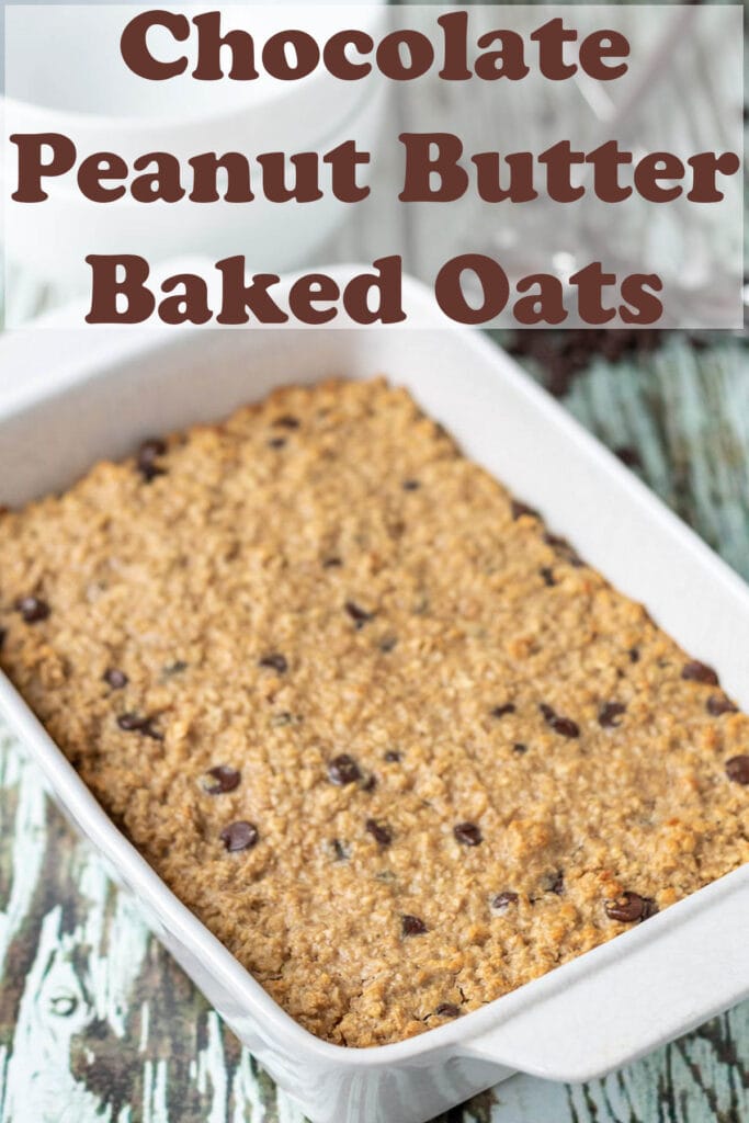 Chocolate peanut butter baked oatmeal in a baking dish. Pin title text overlay at top.