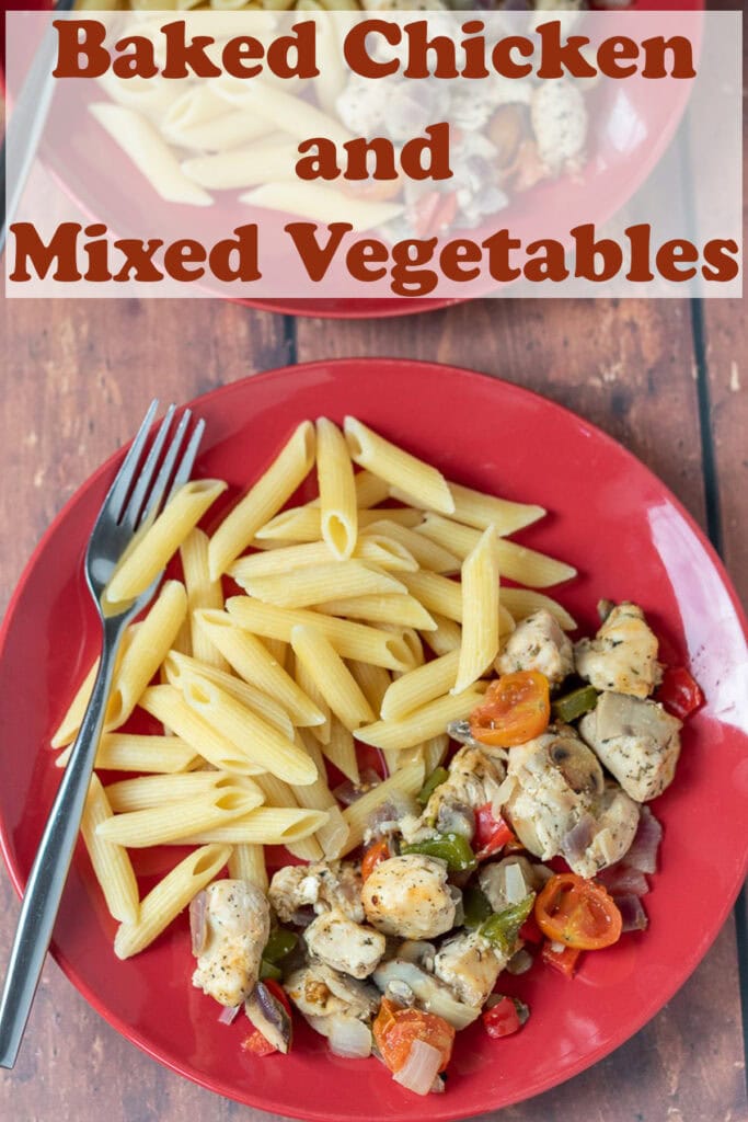 Overhead view of a plate of traybaked chicken and mixed vegetables served with a portion of pasta. Fork to the side. Pin title text overlay at top.