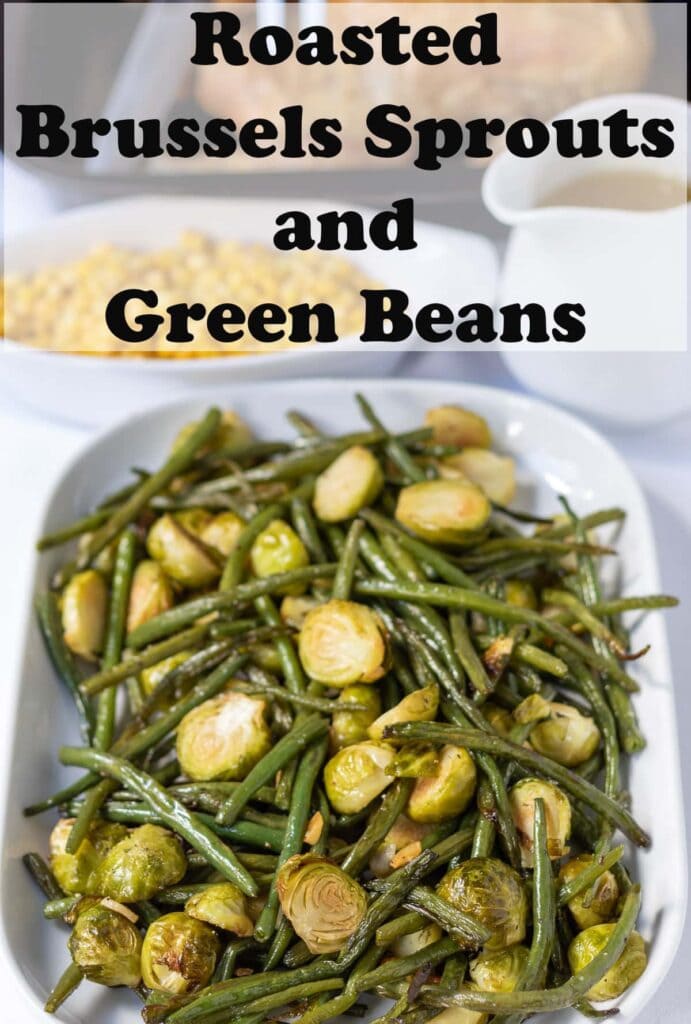 Roasted Brussels sprouts and green beans served on a platter. Pin title text overlay at top.