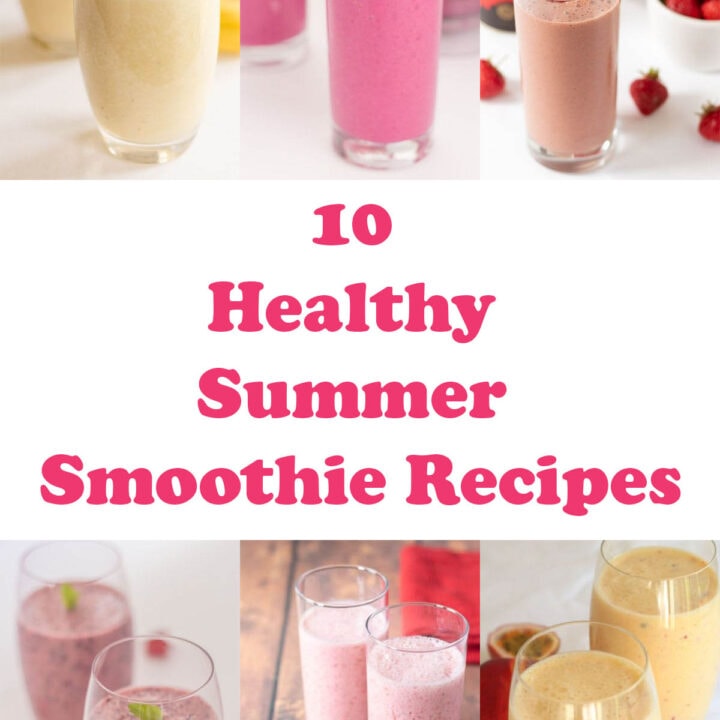 A collage of pictures of smoothie recipes with text saying "10 healthy summer smoothie recipes" in the middle.