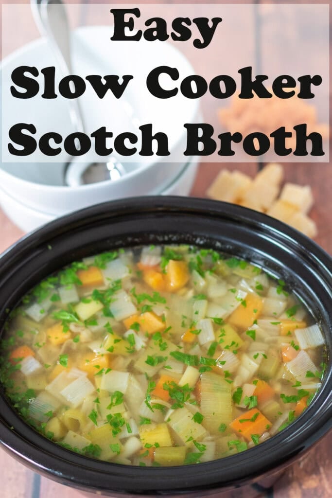 Easy slow cooker Scotch broth in slow cooker. Pin title text overlay at top.