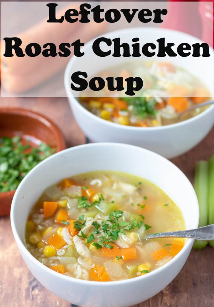 Two bowls of leftover roast chicken soup one in front of the other. Dish of chopped parsley to the left. Pin title text overlay at top.