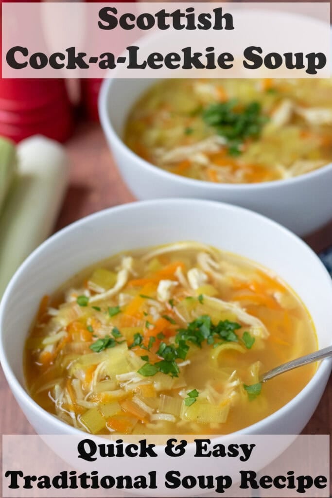 Two bowls of Scottish Cock-a-Leekie Soup one above the other with spoons in. Pin title at top. At bottom text overlay reads quick & easy traditional soup recipe.