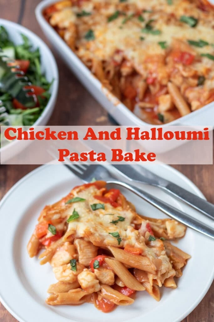 A portion of chicken and halloumi pasta bake served on a plate. Rest of the dish in casserole at top right. Side salad at top left. Pin title text overlay in the middle.