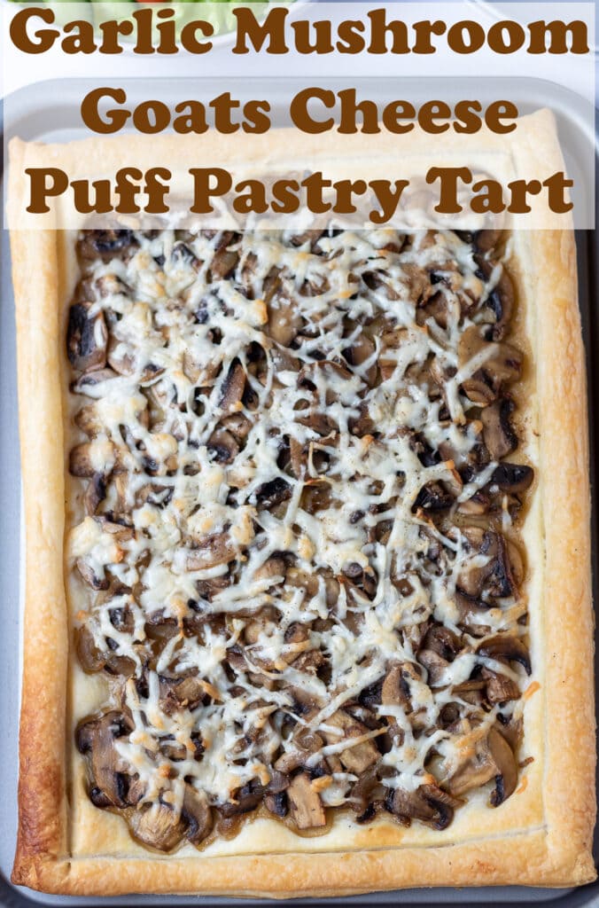 Garlic mushroom and goats cheese puff pastry tart. Pin title text overlay at top.