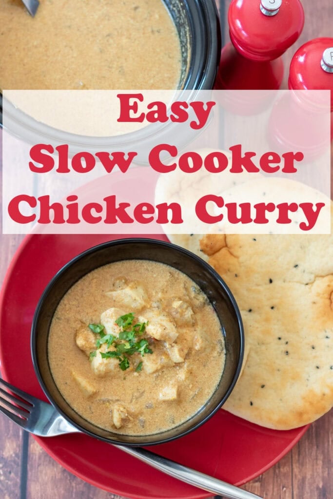 Overhead view of a serving of easy slow cooker chicken curry in a bowl garnished with chopped coriander. Fork underneath and naan bread to the side. Slow cooker container at top. Pin title text overlay through the middle.