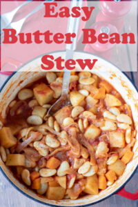 Overhead view of a casserole pot of easy butter bean stew. Pin title text overlay at top.